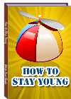 How to Stay Young